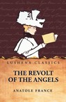 The Revolt of the Angels - Anatole France - 9798897185641