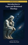 Introduction to Open and Relational Theology - Thomas Jay Oord - 9798897310784
