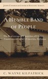 A Humble Band of People - Charlie W Kilpatrick - 9798897330034