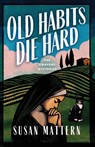 Old Habits Die Hard - Susan Mattern - 9798897409846