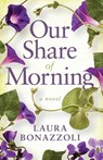 Our Share of Morning - Laura Bonazzoli - 9798897409938