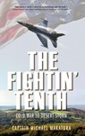 The Fightin' Tenth - Capt. Michael Makatura - 9798897471188