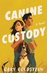 Canine Custody - Gary Goldstein - 9798897472826