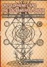 Ontolophemes and the Sacramental Order: A Sacred Geometry of Language, Territory, and the Godhead: Phonemes, graphemes, and the invocation of divinity - Diohka Aesden - 9798897600373