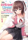 My Girlfriend Cheated on Me, and Now My Flirty Underclassman Won't Leave Me Alone (Light Novel) Vol. 1 - Yu Omiya - 9798897651672
