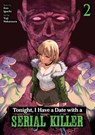 Tonight, I Have a Date with a Serial Killer Vol. 2 - Kon Iguchi - 9798897651757