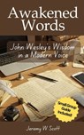 Awakened Words: John Wesley's Wisdom in a Modern Voice - Jeremy W. Scott - 9798897669530