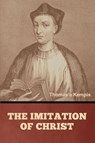 The Imitation of Christ - Thomas A Kempis - 9798897731039