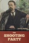 The shooting party - Anton Pavlovich Chekhov - 9798897732364
