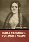 Daily Strength for Daily Needs - Mary Wilder Tileston - 9798897732579