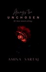 Amina Sartaj: Always The Unchosen - Amina Sartaj - 9798897775521