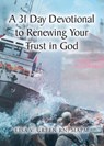 A 31 Day Devotional to Renewing Your Trust in God - Lisa V. Green Rn Mapm - 9798897859252