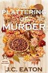A Plattering of Murder - J. C. Eaton - 9798898200084
