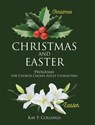 Christmas and Easter - Kay P. Collings - 9798898386108