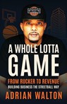 A Whole Lotta Game - Adrian Walton - 9798898560003