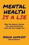 Mental Health Is a Lie - Maximus Lerois - 9798898560140