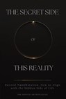 The Secret Side of This Reality - The Hidden Architecture - 9798898603106