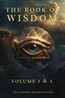 Book of Wisdom Volume 1 and 2 - The Hidden Architecture - 9798898603274
