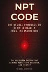 NPT Code - The Hidden Architecture - 9798898603472