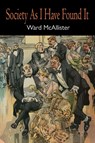Society as I Have Found It - Ward McAllister - 9798898780005
