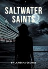 Saltwater Saints - Latiesha George - 9798899221750