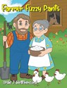 Farmer Fuzzy Pants - Leslie J. Weatherford - 9798899228384