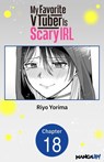 My Favorite VTuber Is Scary IRL #018 - Riyo Yorima - 9798899232503
