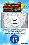 The Strongest Wizard Becomes a Countryside Guard After Taking an Arrow to the Knee #045 - Ezogingitune ; Masaki Ayano ; Teddy - 9798899233920