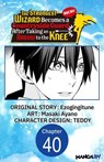 The Strongest Wizard Becomes a Countryside Guard After Taking an Arrow to the Knee #040 - Ezogingitune ; Masaki Ayano ; Teddy - 9798899233975