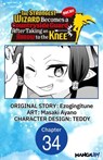 The Strongest Wizard Becomes a Countryside Guard After Taking an Arrow to the Knee #034 - Ezogingitune ; Masaki Ayano ; Teddy - 9798899234033