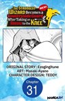 The Strongest Wizard Becomes a Countryside Guard After Taking an Arrow to the Knee #031 - Ezogingitune ; Masaki Ayano ; Teddy - 9798899234064