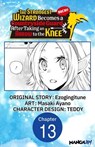 The Strongest Wizard Becomes a Countryside Guard After Taking an Arrow to the Knee #013 - Ezogingitune ; Masaki Ayano ; Teddy - 9798899234255