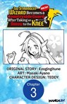 The Strongest Wizard Becomes a Countryside Guard After Taking an Arrow to the Knee #003 - Ezogingitune ; Masaki Ayano ; Teddy - 9798899234354