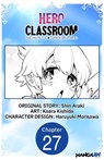 Hero Classroom #027 - Shin Araki ; Koara Kishida ; Haruyuki Morisawa - 9798899235313