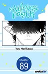 Mr. Villain's Day Off #089 - Yuu Morikawa - 9798899244834
