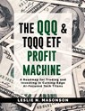 Leslie N Masonson: QQQ and TQQQ ETF Profit Machine - Leslie N Masonson - 9798899297366