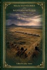 Selected Stories of the Western Frontier from "Indian Depredations in Texas" - J. W. Wilbarger - 9798899460357