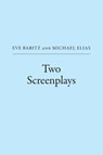 Two Screenplays - Eve Babitz ; Michael Elias - 9798899760778