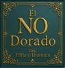 El NO Dorado - Tiffany Thornton - 9798900027586