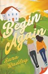Begin Again - Sara Radley - 9798900350578
