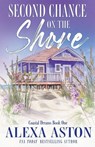 Second Chance on the Shore - Alexa Aston - 9798900431406