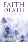 Faith in Death - Franklin Montgomery - 9798901066218