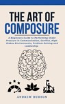 The Art of Composure - Andrew Hudson - 9798901484937