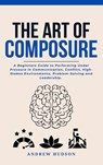 The Art of Composure - Andrew Hudson - 9798901484937