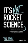 It's Not Rocket Science - Bill Holmes - 9798901800188