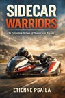 Sidecar Warriors - Etienne Psaila - 9798901944752