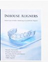Inhouse aligner: From scan to smile -mastering the art of inhouse aligners - Manjula Marimuthu - 9798903427192