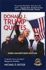 DONALD J. TRUMP QUOTES - Michael D. Butler - 9798903480777