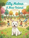 Lilly Makes a New Friend - Jennifer Williams - 9798904730611