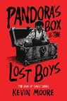 Pandora's Box and the Lost Boys - Kevin Moore - 9798950140020